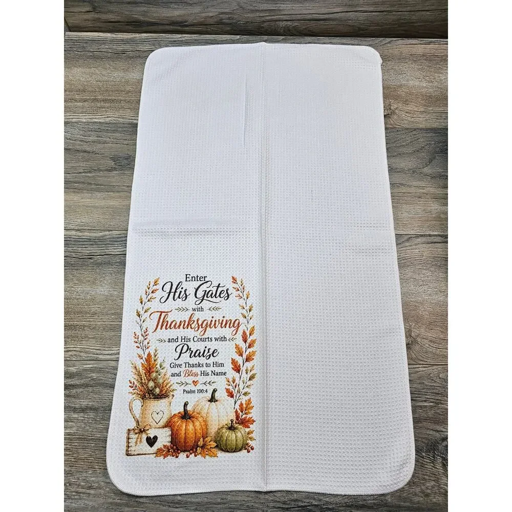 Enter His Gates With Thanksgiving Psalm 100:4 Christian Fall Kitchen Towel